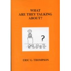 WHAT ARE THEY TALKING ABOUT? 
